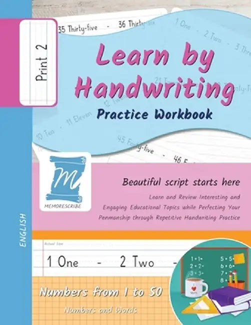 Learn by Handwriting, Practice Workbook - Numbers from 1 to 50 - Words and Numbers - Print, Level 2: Children and Adults. Repetition, Fast Learning, M by Jessica Cobo