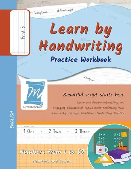 Learn by Handwriting, Practice Workbook - Numbers from 1 to 50 - Words and Numbers - Print, Level 3: Children and Adults. Repetition, Fast Learning, M by Jessica Cobo