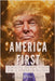 America First: Donald J. Trump's Vision for a Stronger Nation by Bill Vincent