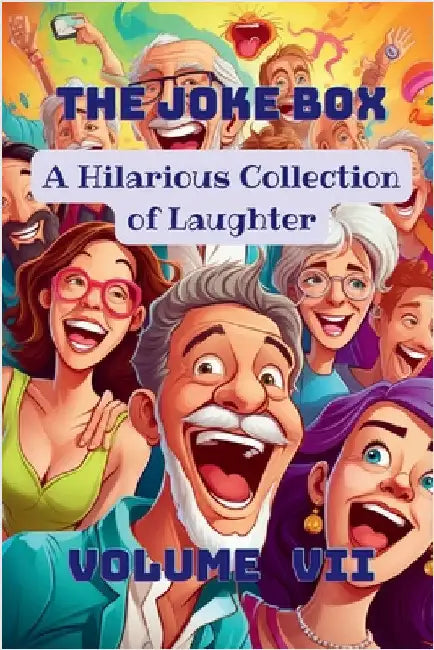 The Joke Box - A Hilarious Collection of Laughter: Volume VII by Hazra, A.