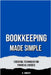 Bookkeeping Made Simple: Essential Techniques for Financial Success by Vincent, B.