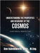 Understanding the Properties and Behavior of the COSMOS: A Historical Perspective by M. Sc M. Eng Don Hainesworth