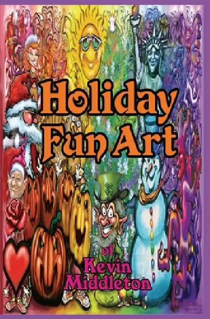 Holiday Fun Art by Kevin Middleton