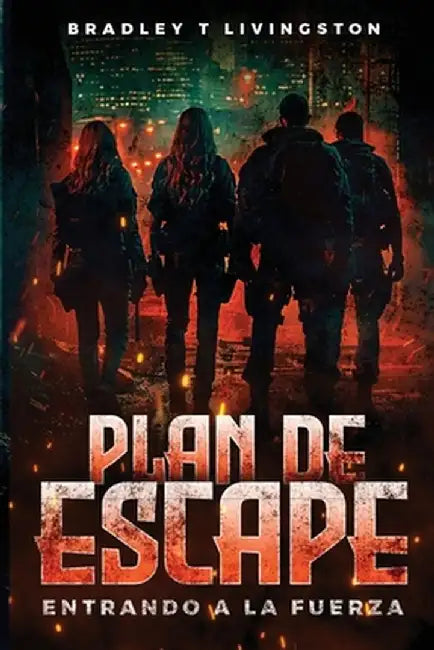 Plan de Escape by Bradley T. Livingston