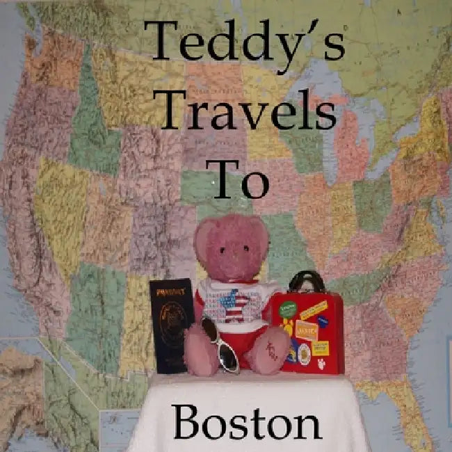 Teddy's Travels: To Boston by Kathy Kirshe, Michael Hyer