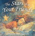 The Stars Are Your Friends: A Bedtime Story of Comfort, Courage, and Love by Nathan McCulloch