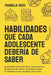 Habilidades Que Cada Adolescente Debería de Saber: Una guía práctica para ganar independencia y sobrevivir en el mundo. Aprender a cocinar. Administra by Magnolia Reed