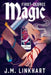 First-Degree Magic by J. M. Linkhart