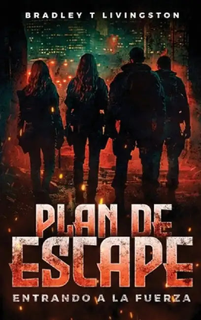 Plan de Escape by Bradley T. Livingston