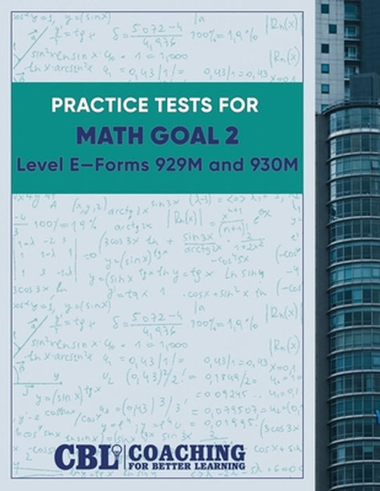 Practice Tests for CASAS Math GOAL 2 Level E, Forms 929M and 930M by Coaching for Better Learning