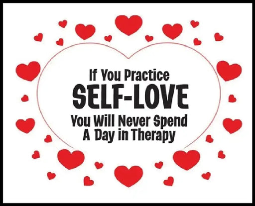If You Practice SELF-LOVE You Will Never Spend a Day in Therapy: The Philosophy of Love - 5 STAR REVIEWS! by Sharon Esther Lampert