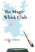 The Magic Whisk Club: Culinary Journeys Across the Ages by Ankit Simon
