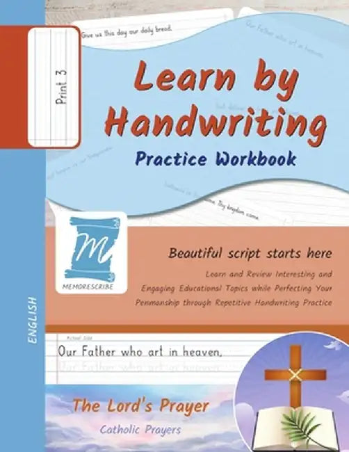 Learn by Handwriting, Practice Workbook - The Lord's Prayer - Catholic Prayers - Print, Level 3: Children and Adults. Repetition, Fast Learning, Memor by Jessica Cobo