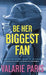 Be Her Biggest Fan: Shaped by the Dugout, Raised on the Diamond: Where the Chalk Line Ends and Life Begins by Valarie Paris