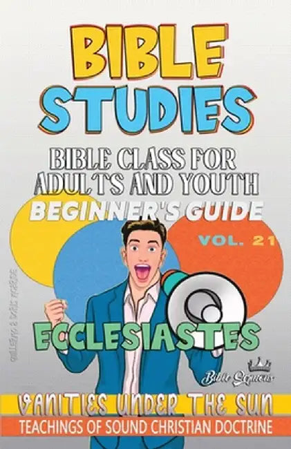Bible Class for Adults and Youth: Vanities Under The Sun by Guillermo Doris McBride