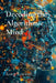 Decoding the Algorithmic Mind: The Philosophy Behind Digital Intelligence by Rong Kawano