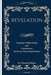 Revelation: Expositor's Bible Study and Commentary Verse-by-Verse Explanations by Maxwell Shimba