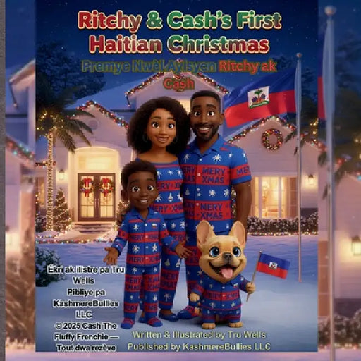 Ritchy And Cash's First Haitian Christmas by Tru Wells