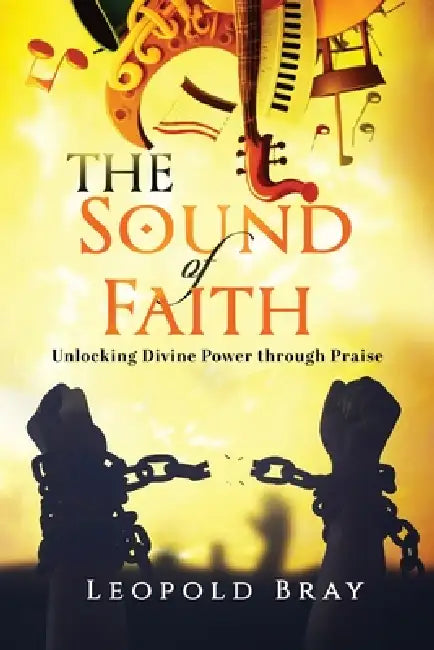 The sound of faith by Leopold Bray