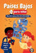 Países Bajos para Niños - Guía de Viaje y Libro de Actividades: Descubre la cultura, la historia, las ciudades y las tradiciones de los Países Bajos by Sylvia Mixam