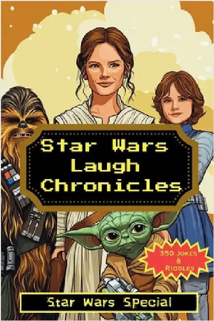 Star Wars Laugh Chronicles: Star Wars Special by Hazra, A.