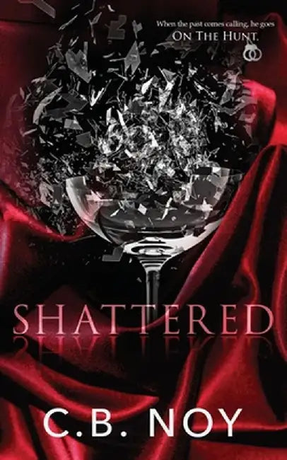 Shattered by C. B. Noy