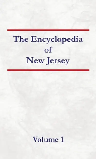 Encyclopedia of New Jersey Volume 1 by Nancy Capace