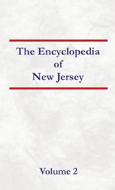 Encyclopedia of New Jersey Volume 2 by Nancy Capace