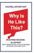 Why Is He Like This?: The Mind-Reading Blueprint: How to Understand His Actions and Influence Him Without Ever Having to Nag by Maximillian Bryant