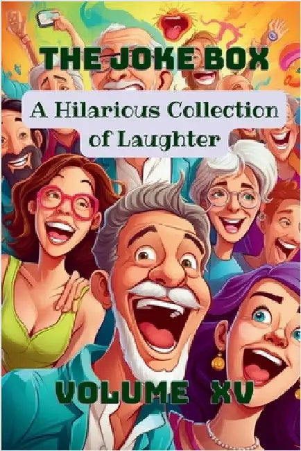 The Joke Box - A Hilarious Collection of Laughter: Volume XV by Hazra, A.