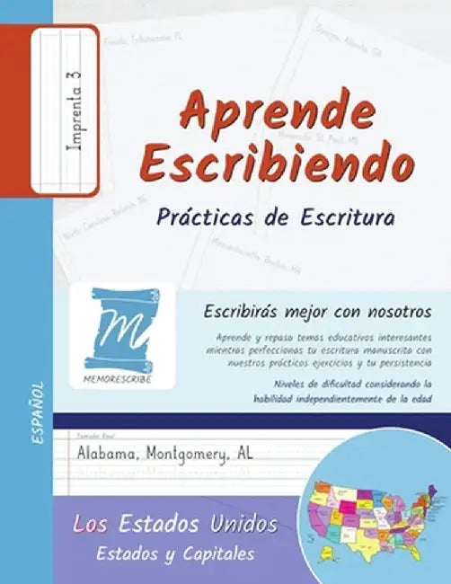 Aprende Escribiendo, Práctica de Caligrafía y Escritura Manuscrita - Estados y Capitales de los Estados Unidos - Letra Imprenta, Nivel 3: Niños y Adul by Jessica Cobo