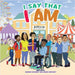 I Say That I Am by Darrian M. McKinney