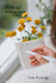 The Mindful Medicine Guide: Holistic Health Harmony by Viola Woolridge
