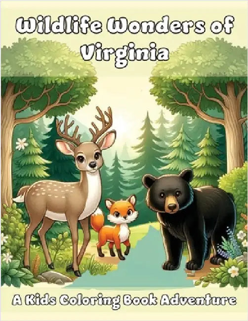 Wildlife Wonders of Virginia: A Coloring Book Adventure by Adventures, Ashley And Joshua