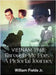 Vietnam 1968: Through My Eyes - A Pictorial Journey by William Fields Jr