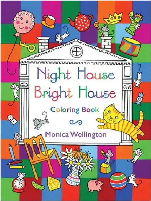Night House Bright House Coloring Book by Wellington, Monica