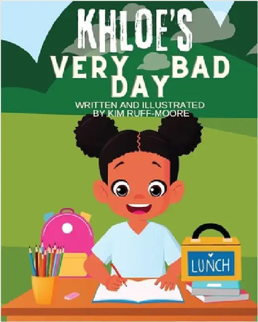 Khloe's Very Bad Day by Ruff-Moore, Kim