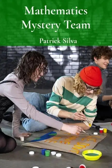 Mathematics Mystery Team: Number Ninja Academy by Patrick Silva