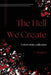 The Hell We Create: Essay and Short Story Collection by T. N. Meadows