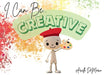 I Can Be Creative by Arielle DeMarco