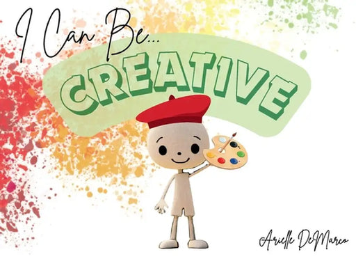 I Can Be Creative by Arielle DeMarco
