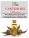 The Castor Oil Manual: The Ultimate Guide to the Healing Wonders of Castor Oil by Nochile Tale