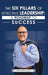The Six Pillars Of Effective Leadership: A Roadmap to Success by Jim Carlough