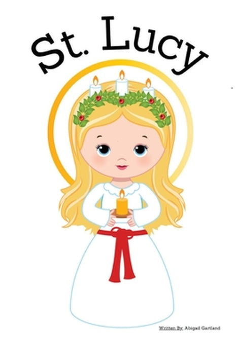 St. Lucy - Children's Christian Book - Lives of the Saints by Abigail Gartland