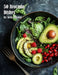50 Avocado Dishes for Home by Kelly Johnson