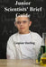 Junior Scientists' Brief Guide: Comprehensive Studies in Kitchen Laboratory Experiments by Caspian Sterling