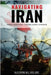 Navigating Iran: Power, Resistance, and the Global Response by Ali R. Rahimi