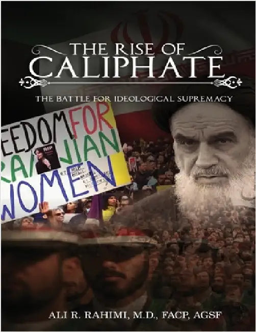 The Rise of Caliphate by Ali R. Rahimi