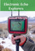 Electronic Echo Explorers: Comprehensive Chronicles of Virtual Sound Patterns by Samuel Albright