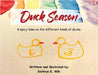 Duck Season: A spicy take on all the different kinds of Ducks! by Milk, Kathryn